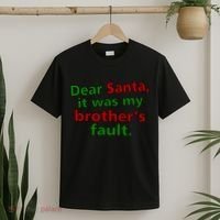 Dear Santa It Was My Brother's Fault T-Shirt thumb 2