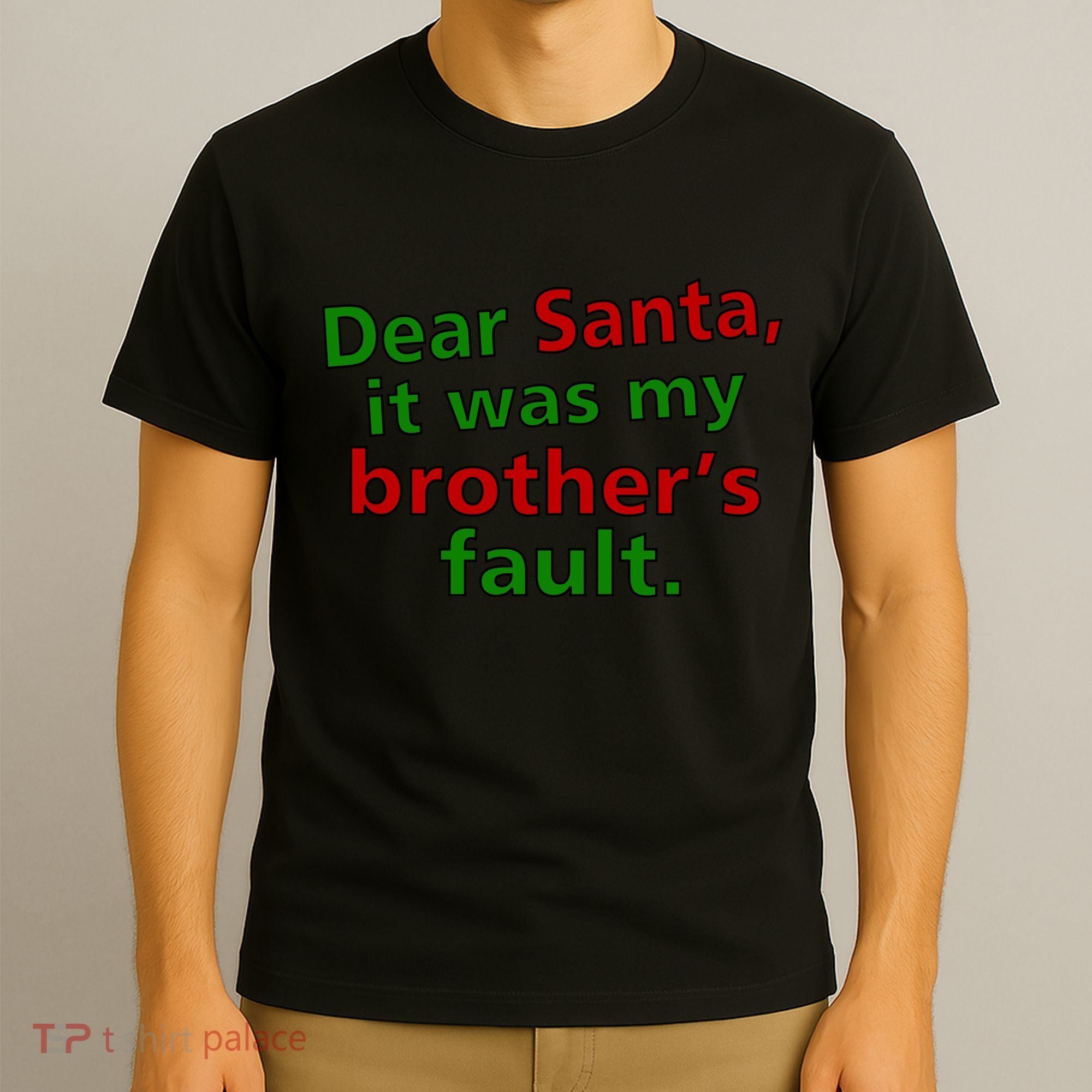 Dear Santa It Was My Brother's Fault T-Shirt