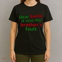 Dear Santa It Was My Brother's Fault T-Shirt thumb 4