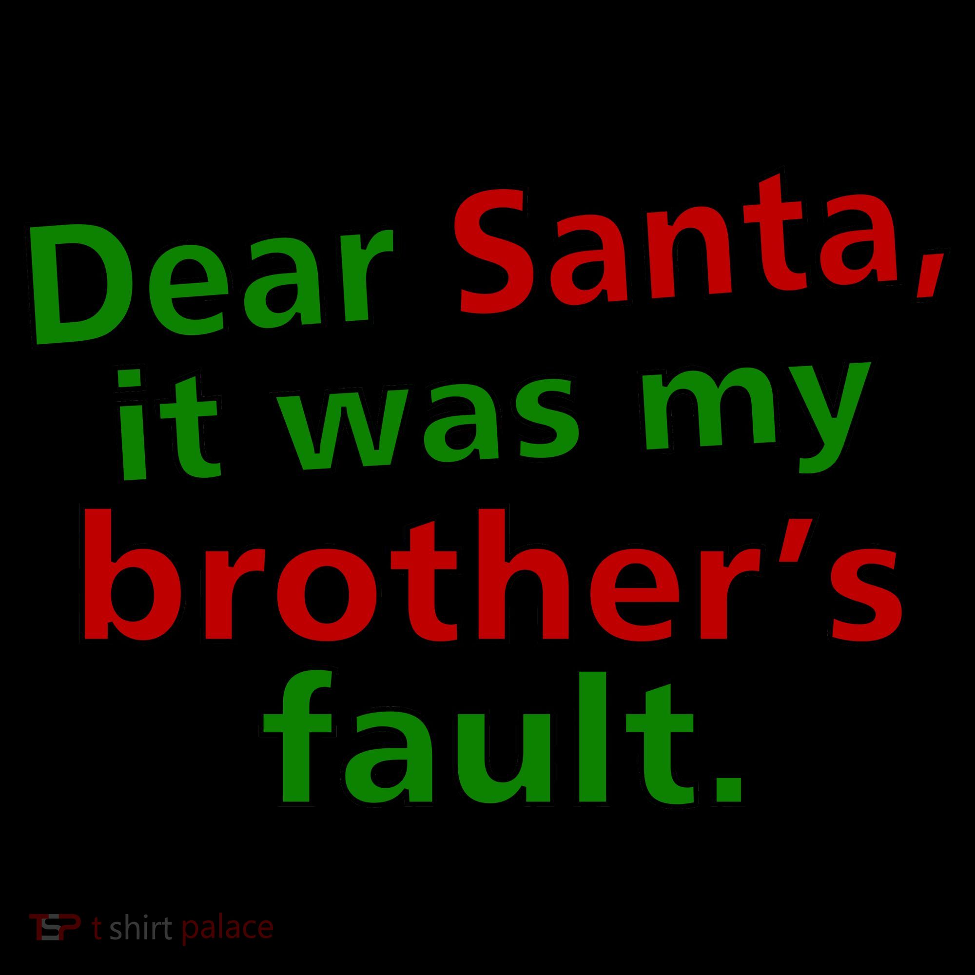 Dear Santa It Was My Brother's Fault Coffee Mug