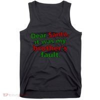 Dear Santa It Was My Brother's Fault Tank Top thumb 0