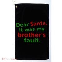 Dear Santa It Was My Brother's Fault Golf Towel thumb 0