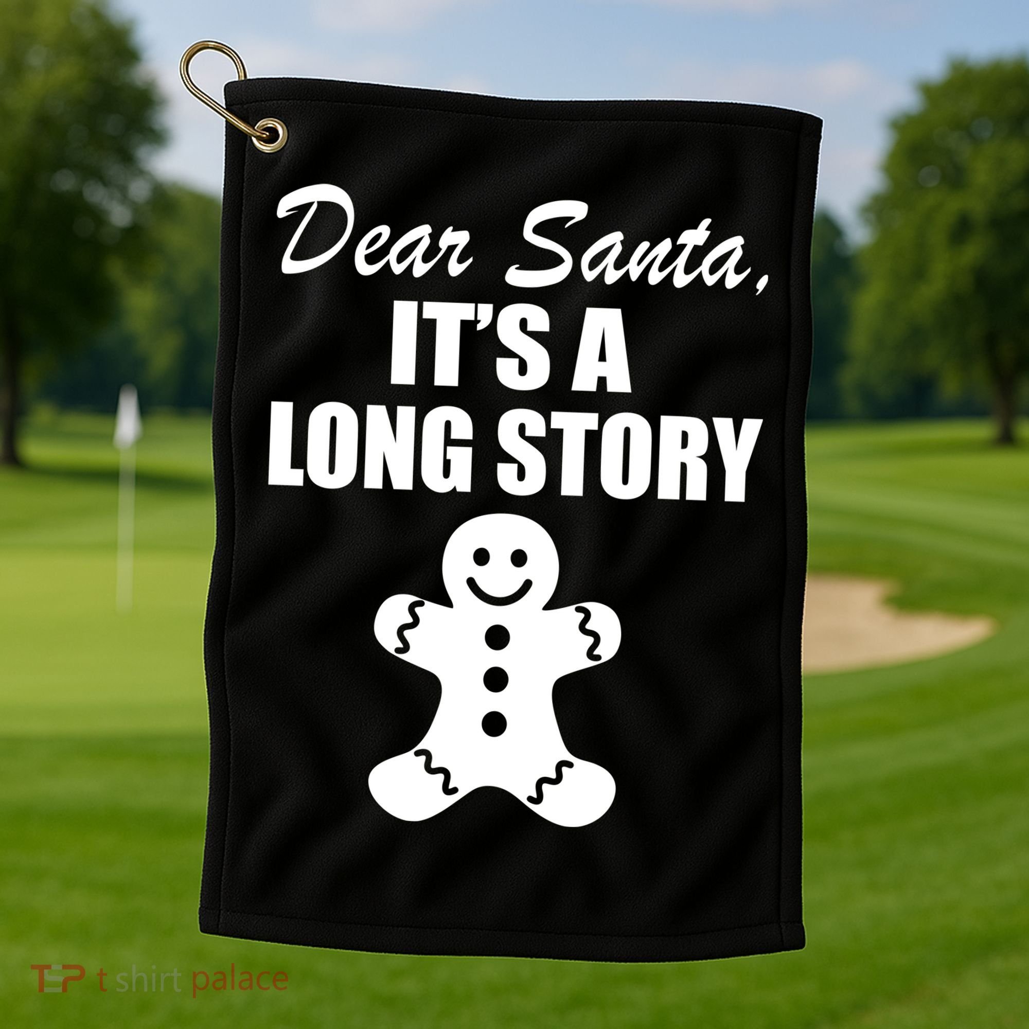 Dear Santa It's A Long Story Golf Towel