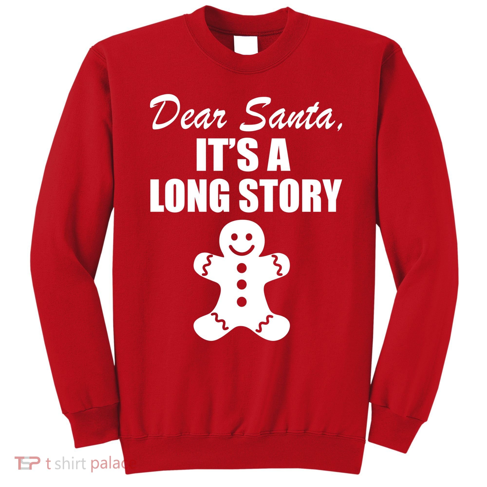 Dear Santa It's A Long Story Sweatshirt