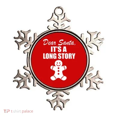 Dear Santa It's A Long Story Ornament
