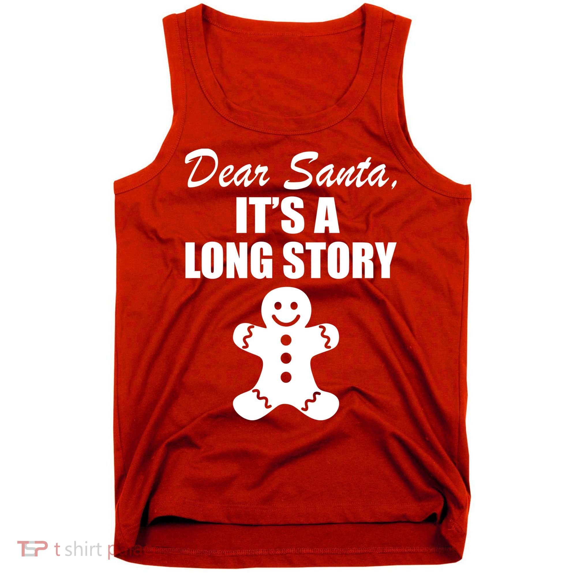 Dear Santa It's A Long Story Tank Top