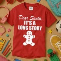 Dear Santa It's A Long Story Kids T-Shirt thumb 3