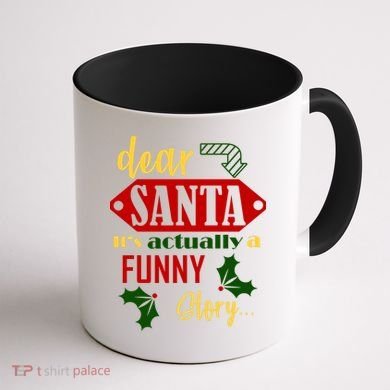 Dear Santa It's Actually A Funny Story Coffee Mug back