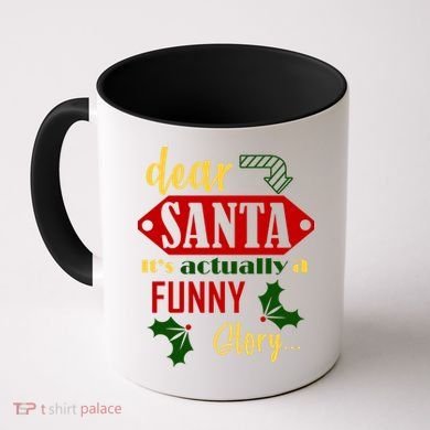 Dear Santa It's Actually A Funny Story Coffee Mug