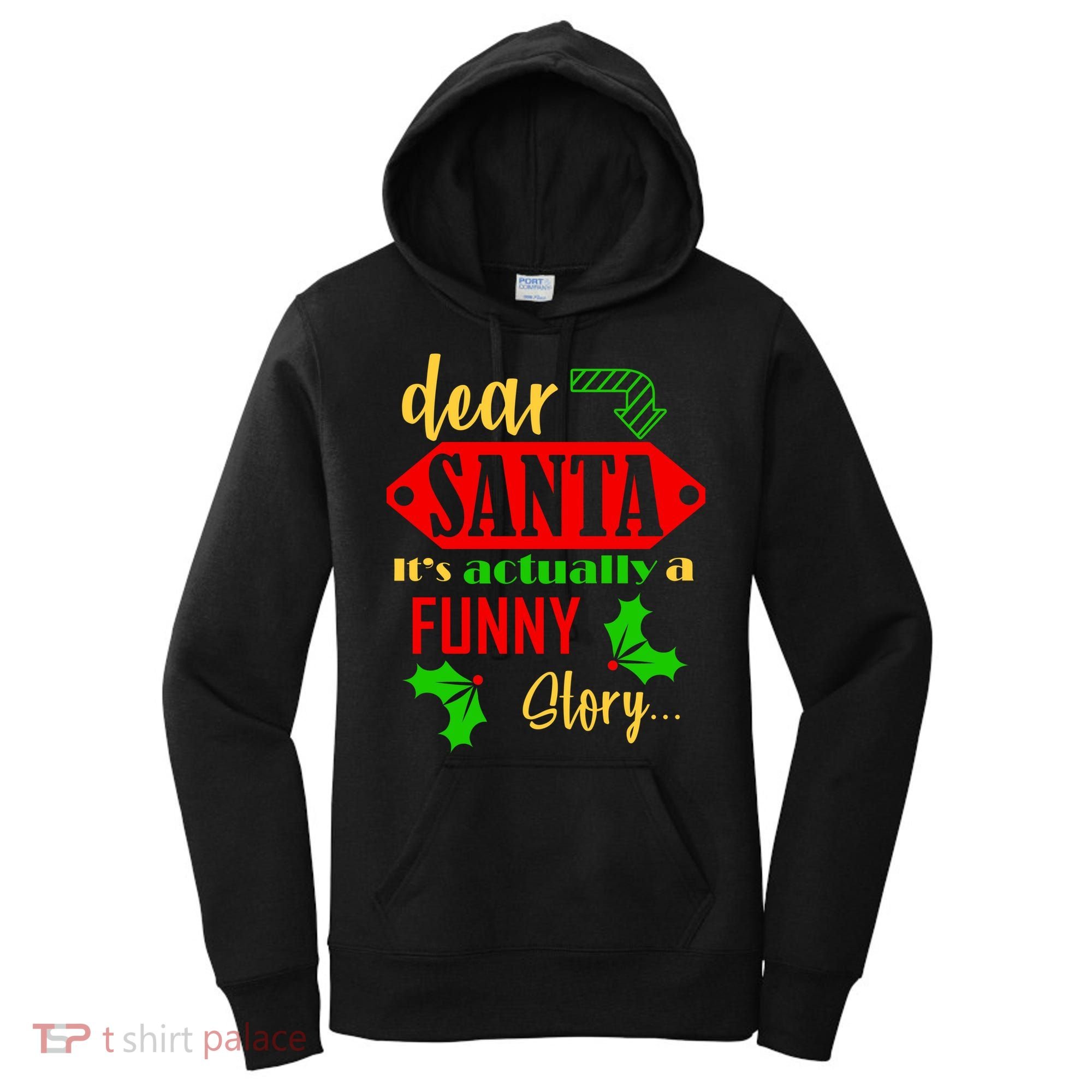 Dear Santa It's Actually A Funny Story Women's Hoodie