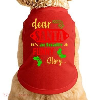 Dear Santa It's Actually A Funny Story Doggie Tank