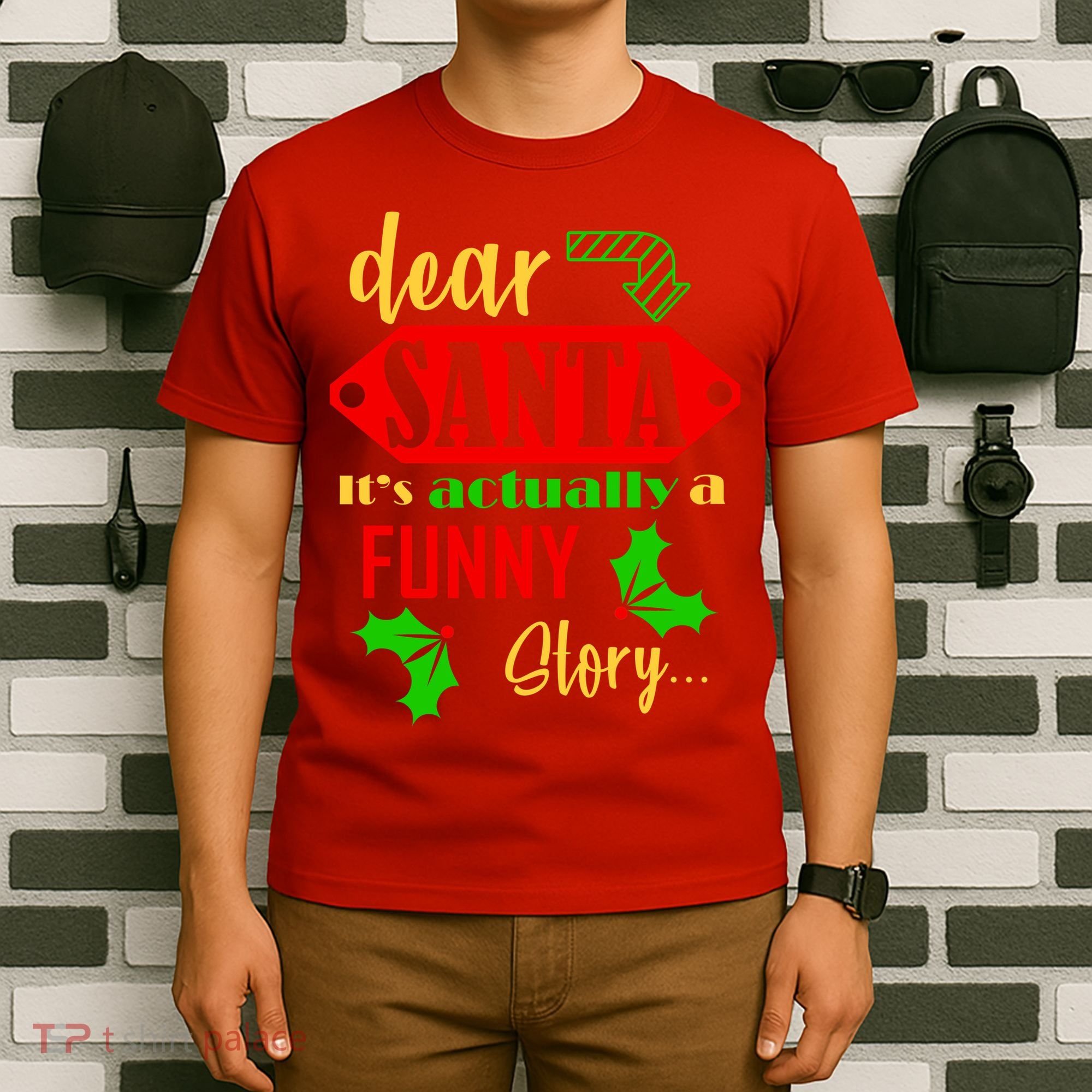 Dear Santa It's Actually A Funny Story T-Shirt