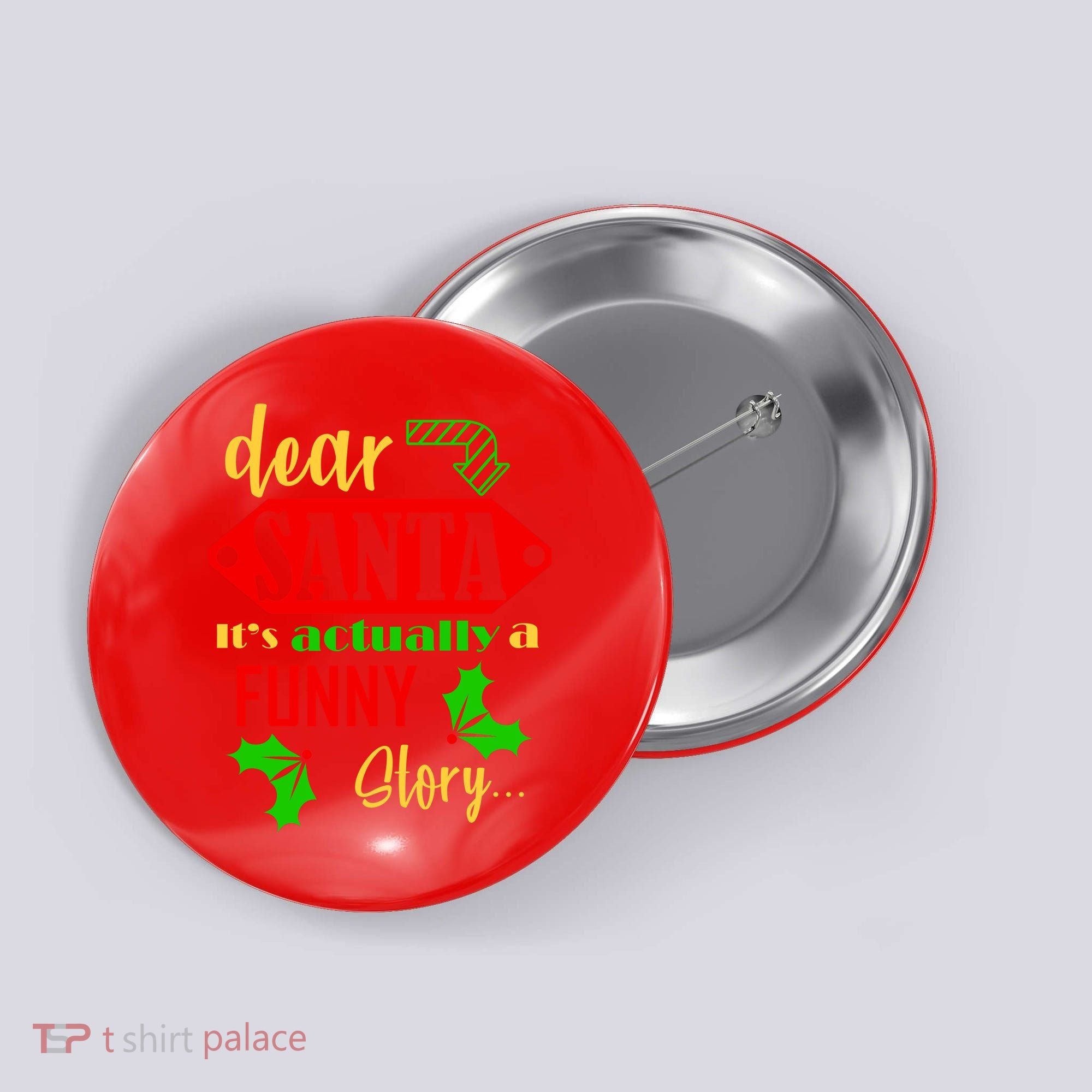 Dear Santa It's Actually A Funny Story Button