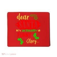Dear Santa It's Actually A Funny Story Mousepad thumb 0