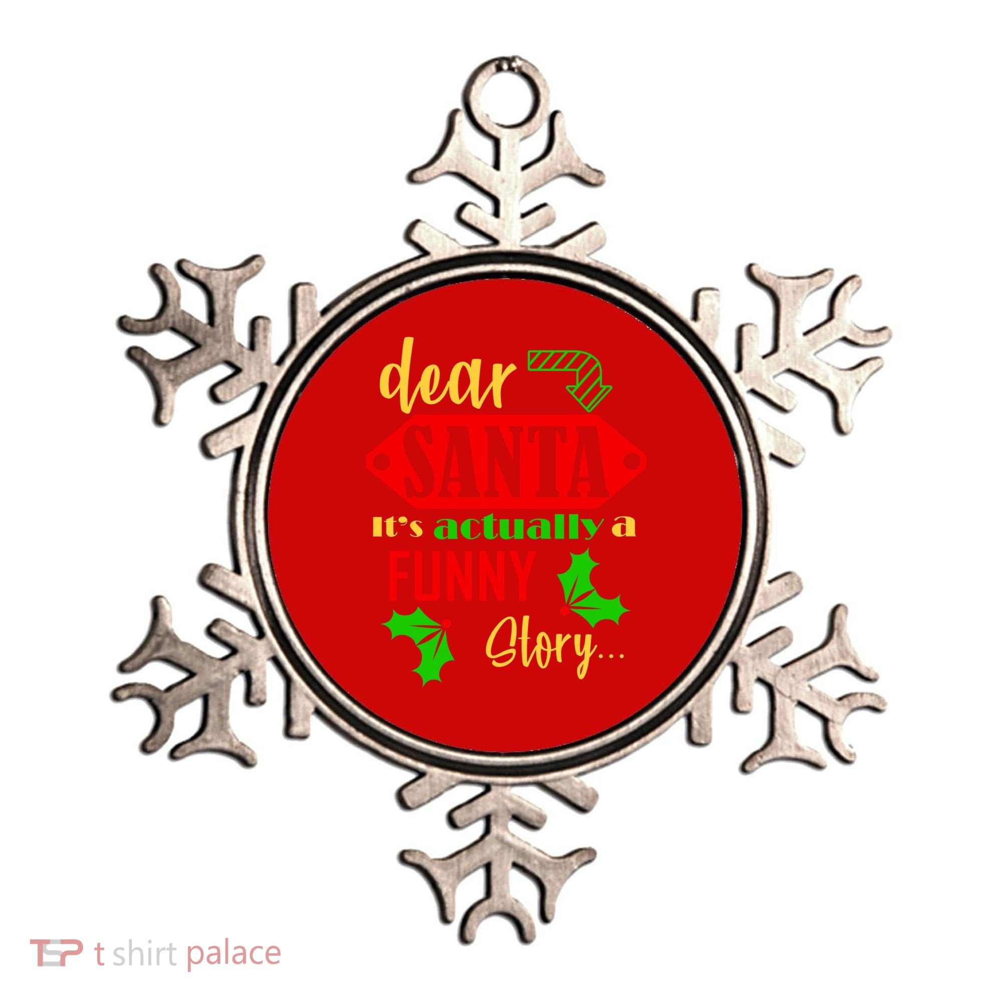 Dear Santa It's Actually A Funny Story Ornament