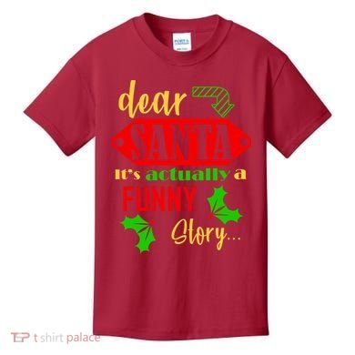 Dear Santa It's Actually A Funny Story Kids T-Shirt