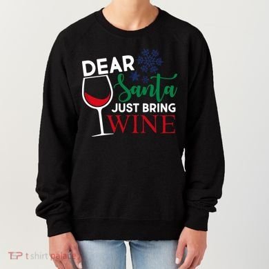 Dear Santa Just Bring Wine Women's Sweatshirt