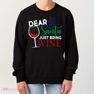 Dear Santa Just Bring Wine Women's Sweatshirt