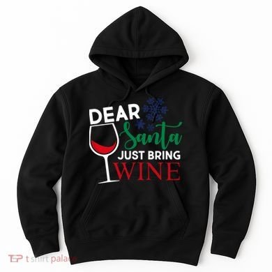 Dear Santa Just Bring Wine Hoodie