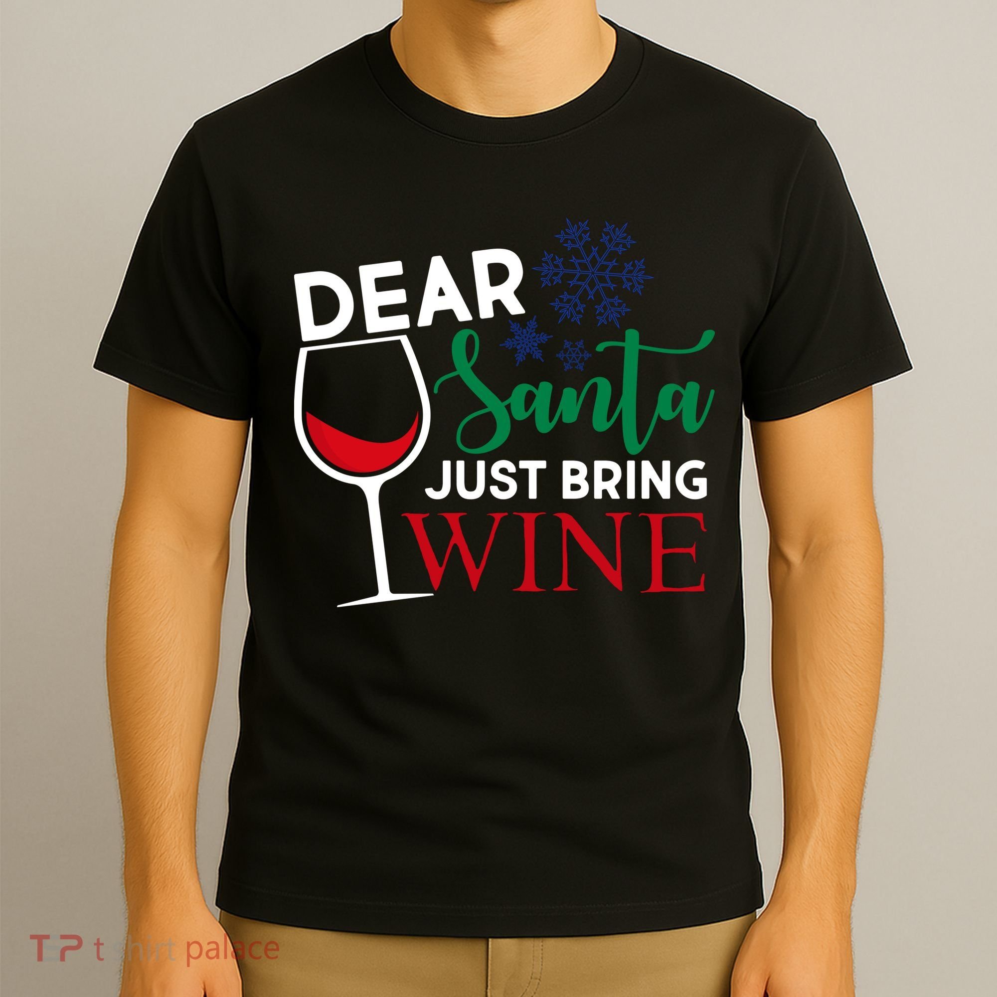 Dear Santa Just Bring Wine T-Shirt