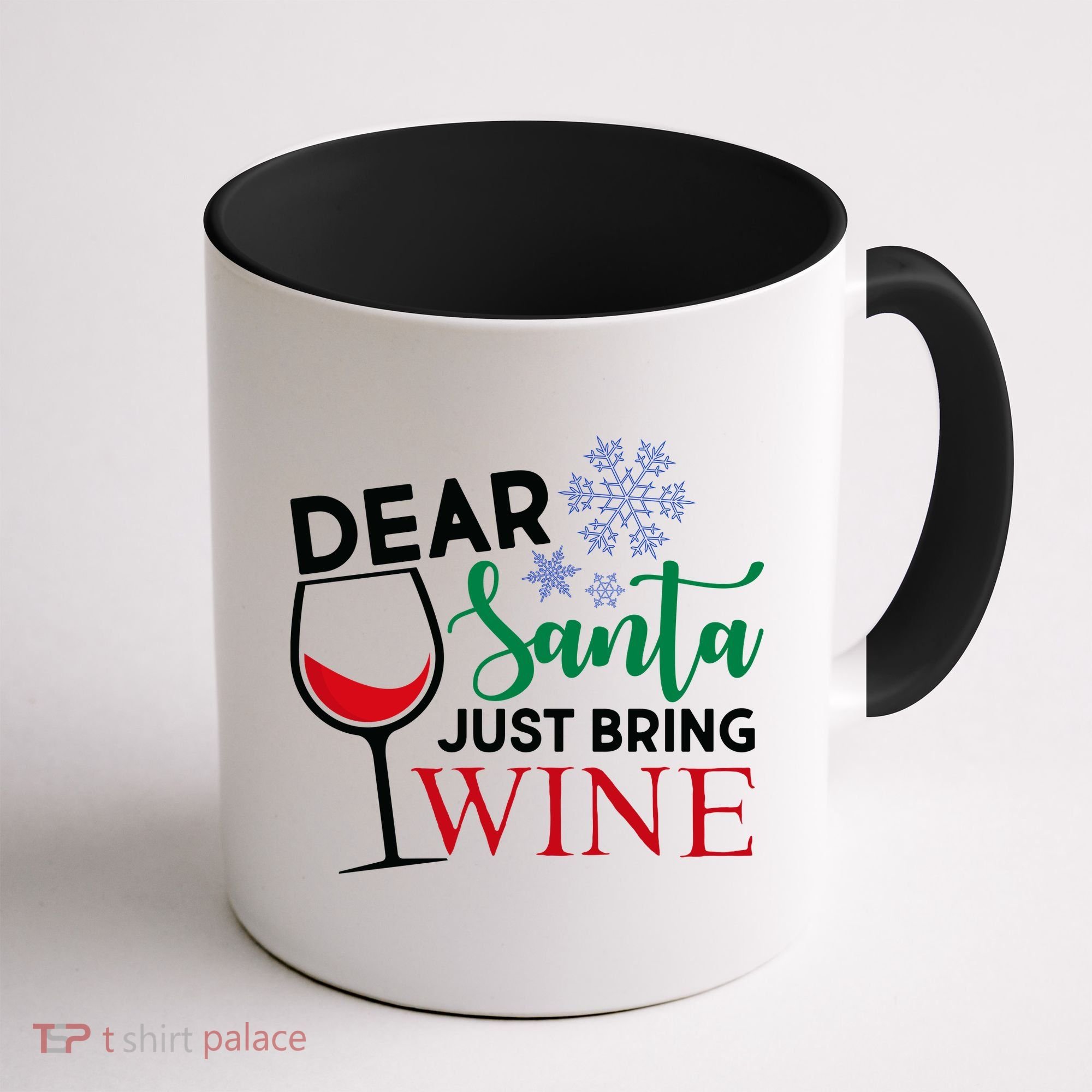Dear Santa Just Bring Wine Coffee Mug
