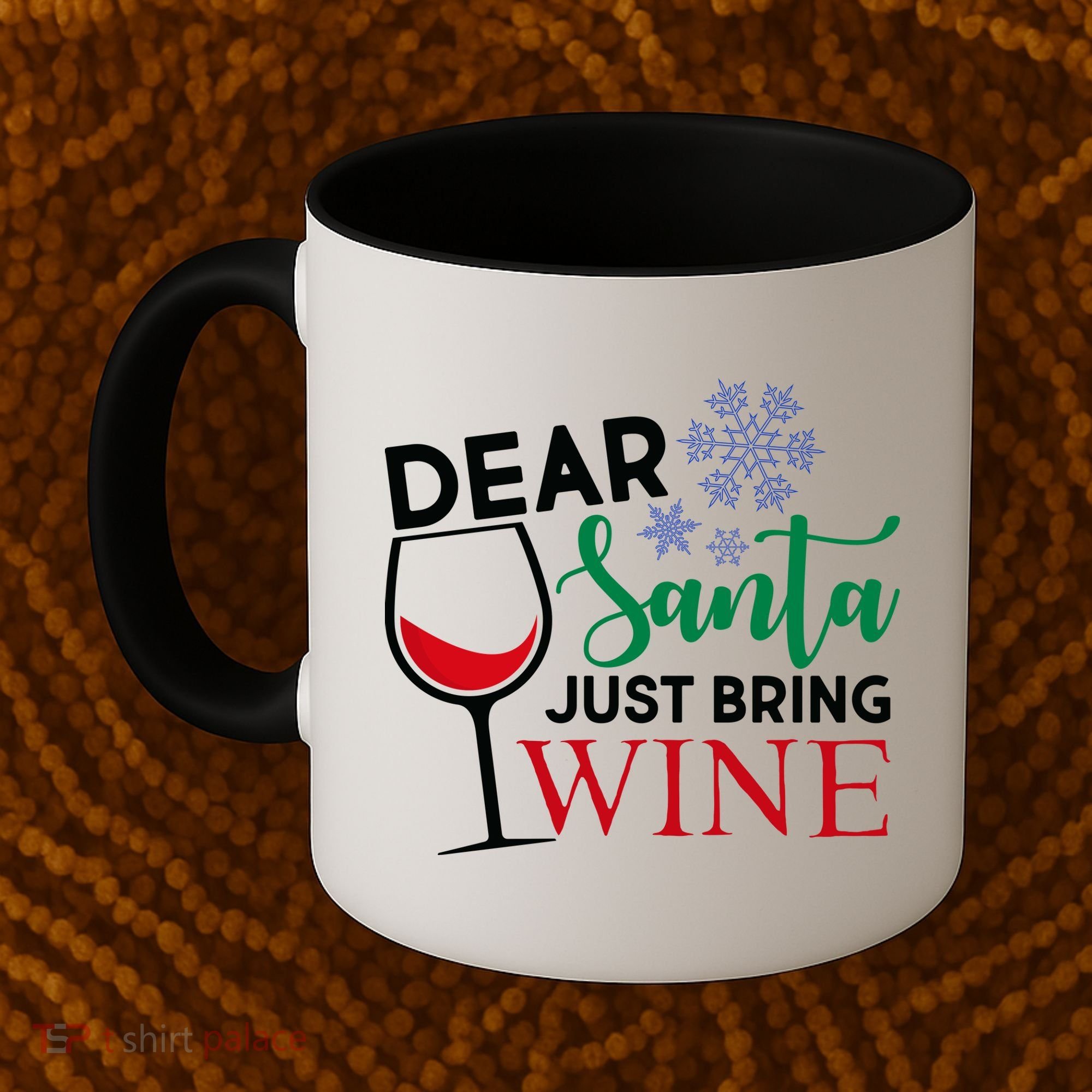 Dear Santa Just Bring Wine Coffee Mug