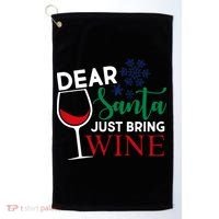 Dear Santa Just Bring Wine Golf Towel thumb 0