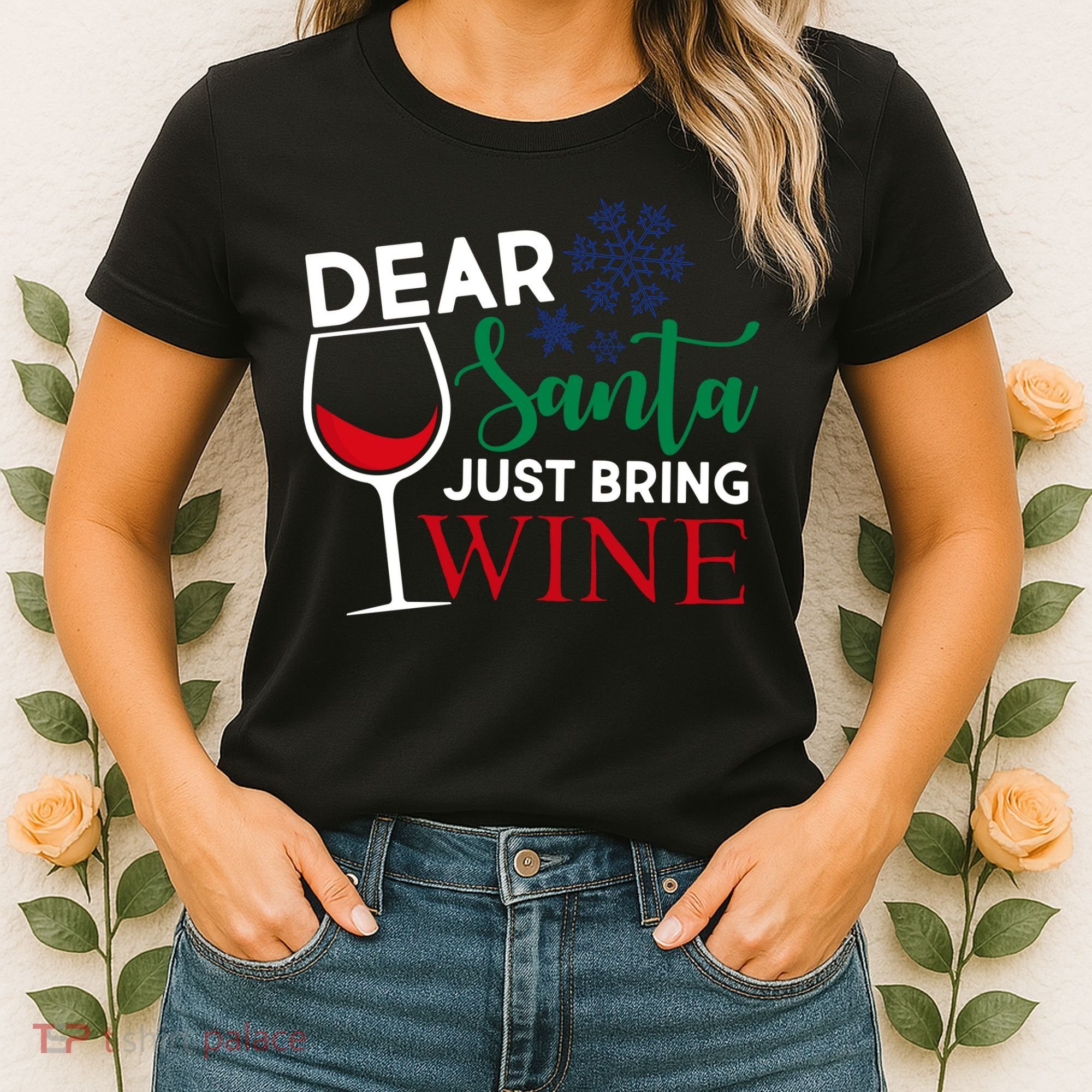 Dear Santa Just Bring Wine Women's T-Shirt