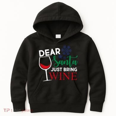 Dear Santa Just Bring Wine Kids Hoodie