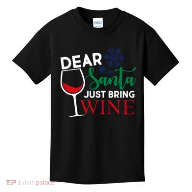 Dear Santa Just Bring Wine Kids T-Shirt