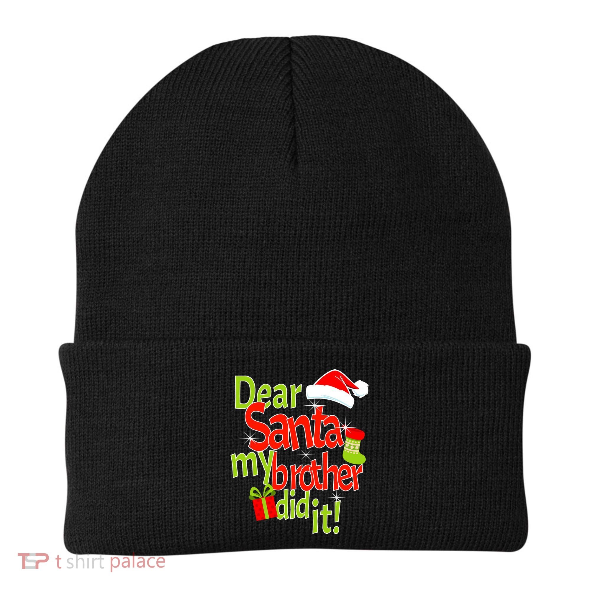 Dear Santa My Brother Did It Beanie