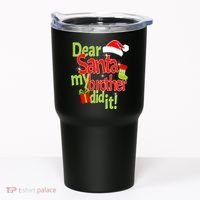Dear Santa My Brother Did It Tumbler thumb 0