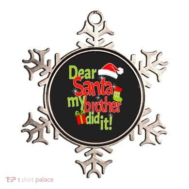 Dear Santa My Brother Did It Ornament