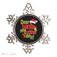 Dear Santa My Brother Did It Ornament thumb 0