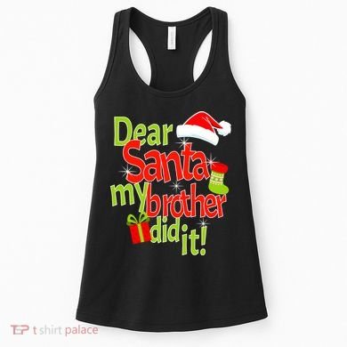 Dear Santa My Brother Did It Women's Tank Top