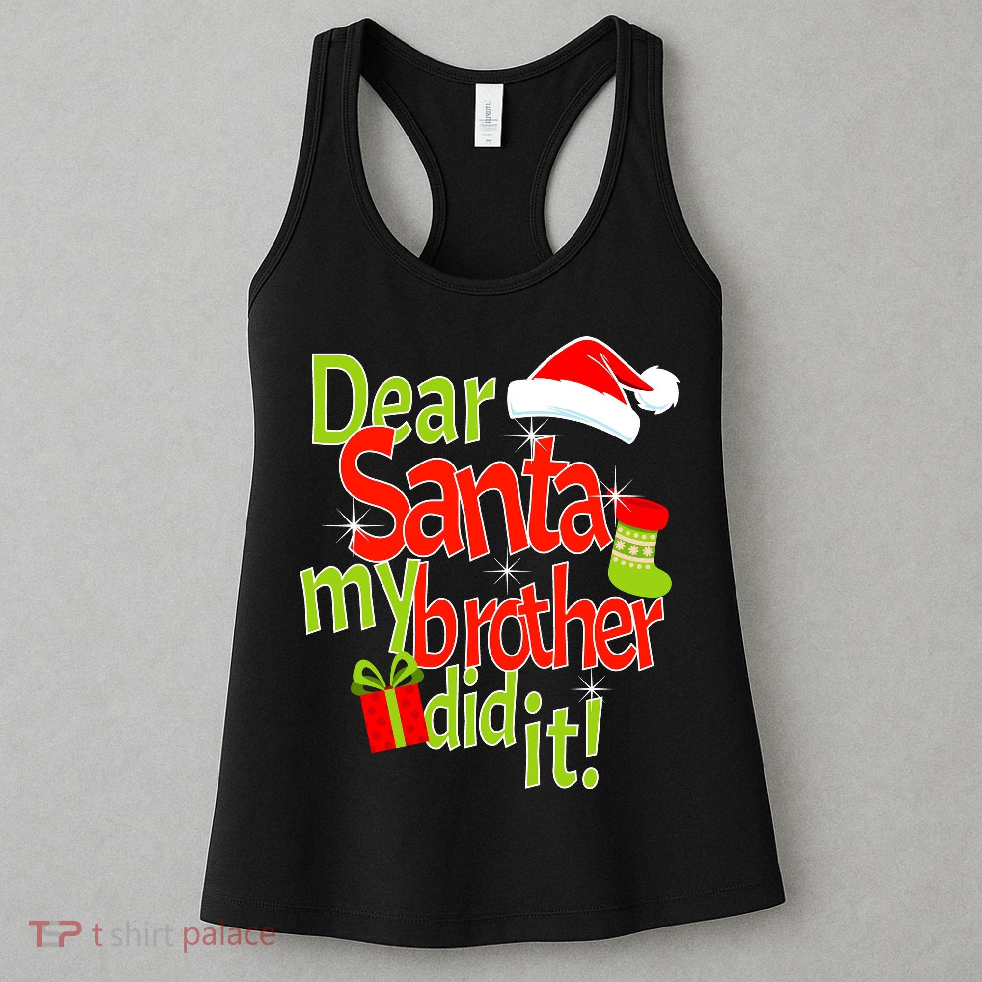 Dear Santa My Brother Did It Women's Tank Top