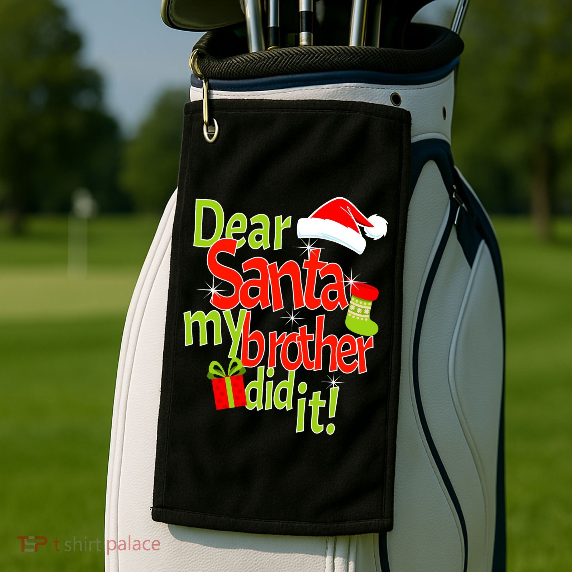 Dear Santa My Brother Did It Golf Towel