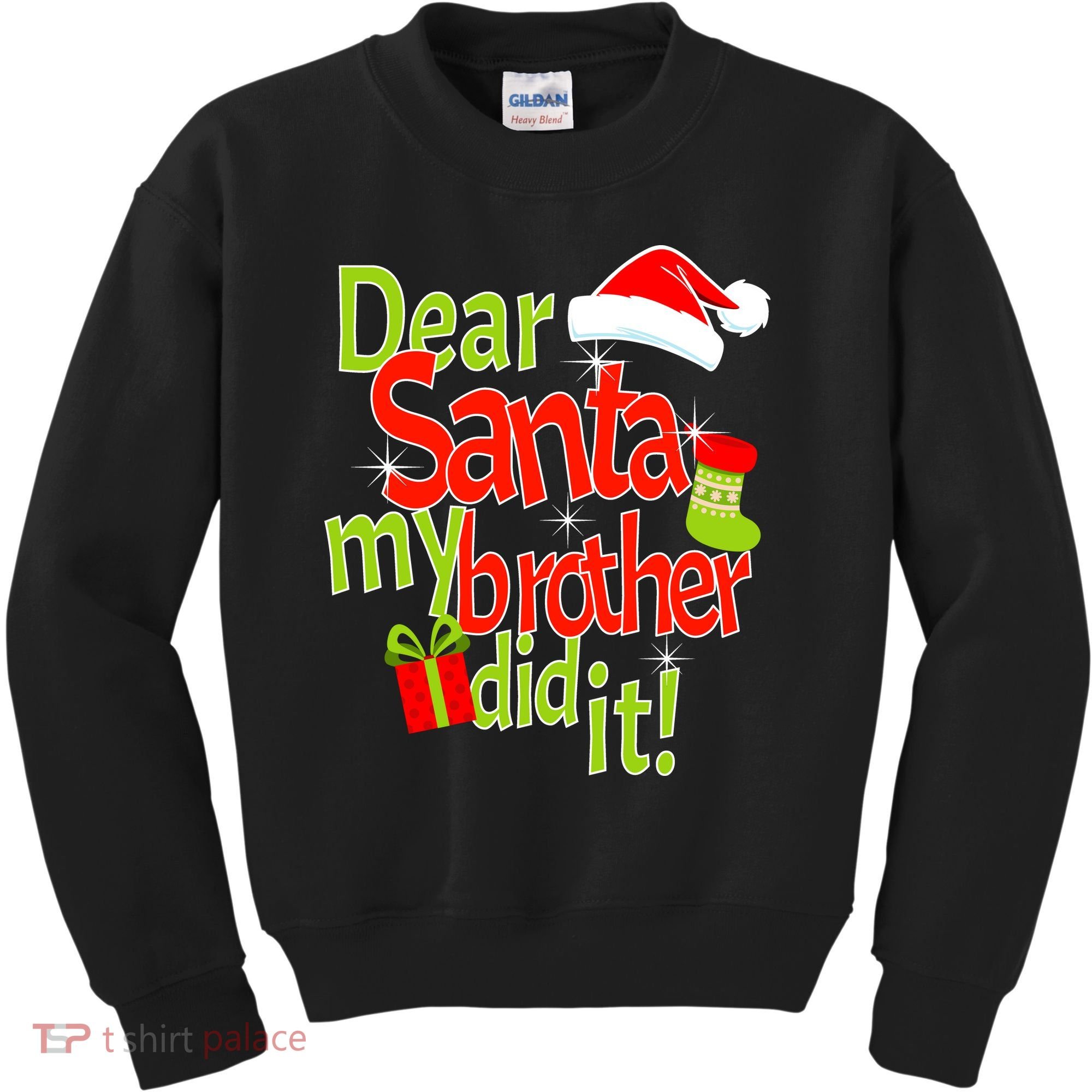 Dear Santa My Brother Did It Kids Sweatshirt
