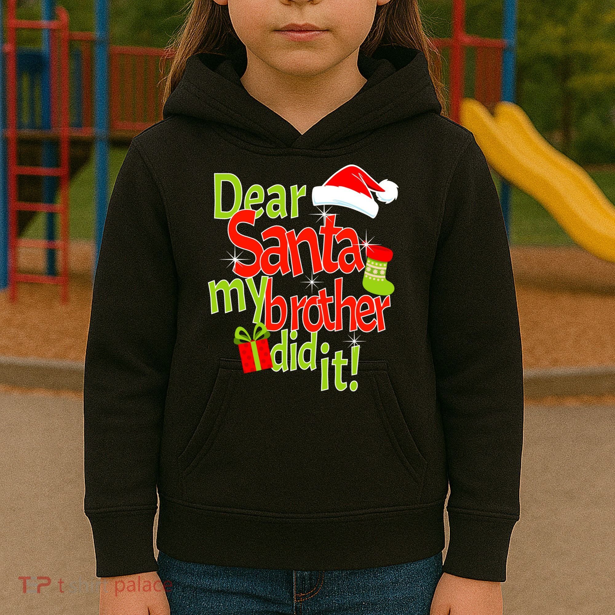 Dear Santa My Brother Did It Kids Hoodie