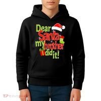 Dear Santa My Brother Did It Kids Hoodie thumb 4