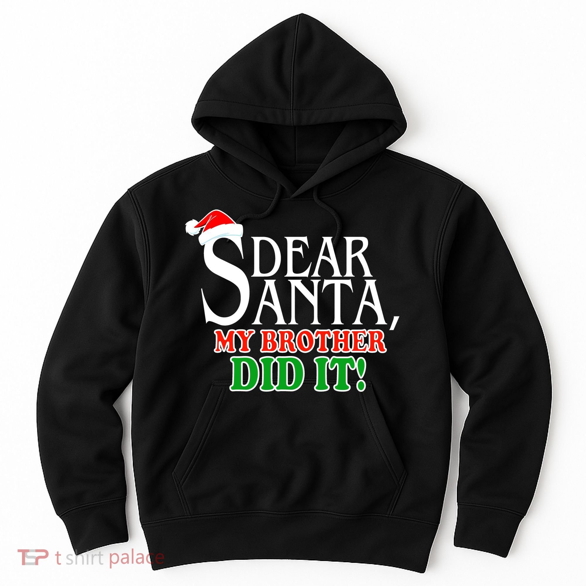 Dear Santa My Brother Did It Funny Christmas Hoodie