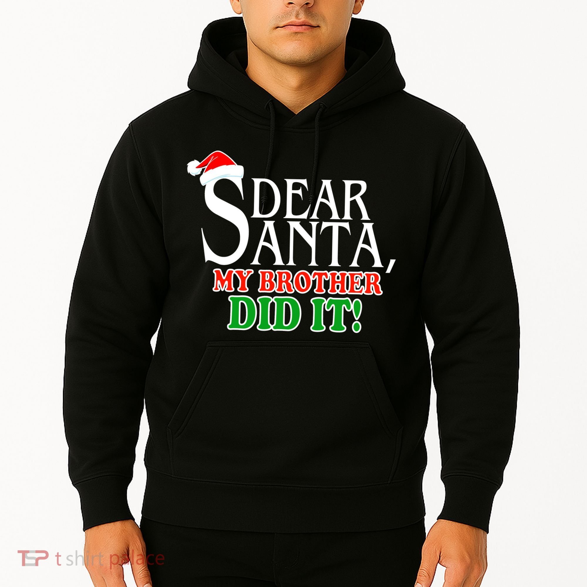 Dear Santa My Brother Did It Funny Christmas Hoodie