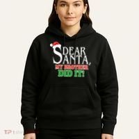 Dear Santa My Brother Did It Funny Christmas Hoodie thumb 5