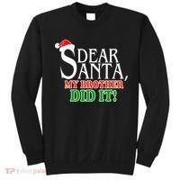 Dear Santa My Brother Did It Funny Christmas Sweatshirt thumb 0