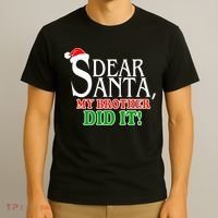 Dear Santa My Brother Did It Funny Christmas T-Shirt thumb 3