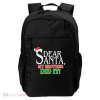 Dear Santa My Brother Did It Funny Christmas Backpack thumb 0