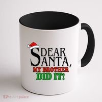 Dear Santa My Brother Did It Funny Christmas Coffee Mug thumb 1