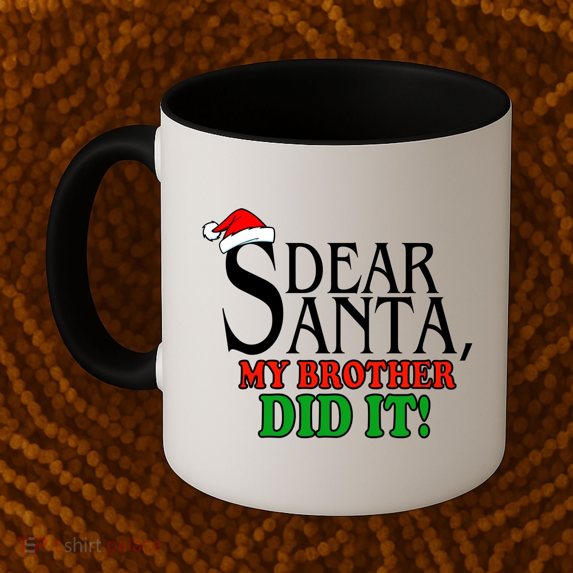 Dear Santa My Brother Did It Funny Christmas Coffee Mug