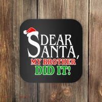 Dear Santa My Brother Did It Funny Christmas Coaster thumb 0