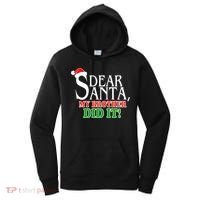 Dear Santa My Brother Did It Funny Christmas Women's Hoodie thumb 0